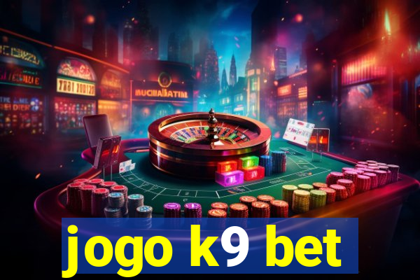 jogo k9 bet